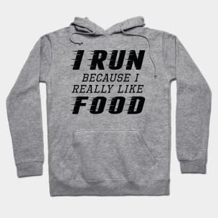 I Run Food Hoodie